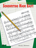 Ultimate Beginner Series: Songwriting Made Easy! Cover Image