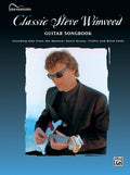 Classic Steve Winwood: Guitar Songbook Cover Image