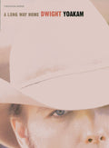 Dwight Yoakam: A Long Way Home Cover Image