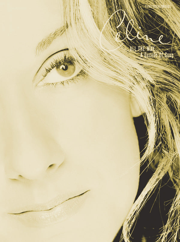 Celine Dion: All the Way . . . A Decade of Song Cover Image