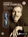 The Music of Eddie Daniels: Solo Transcriptions and Performing Artist Master Class CD Cover Image