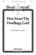 How Sweet Thy Dwellings, Lord Cover Image