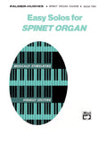 Easy Solos for Spinet Organ, Book 2 Cover Image