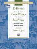 The Mark Hayes Vocal Solo Collection: 10 Hymns and Gospel Songs for Solo Voice Cover Image