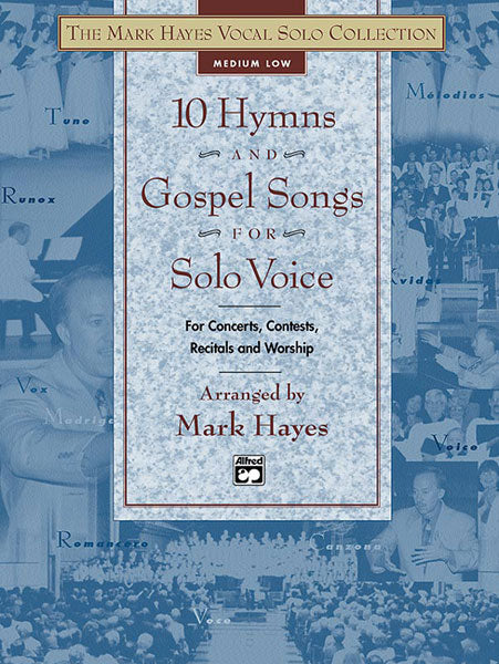 The Mark Hayes Vocal Solo Collection: 10 Hymns and Gospel Songs for Solo Voice Cover Image