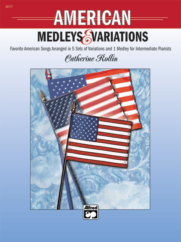 American Medleys & Variations: Favorite American Songs Arranged in 5 Sets of Variations and 1 Medley for Intermediate Pianists Sheet Music Preview