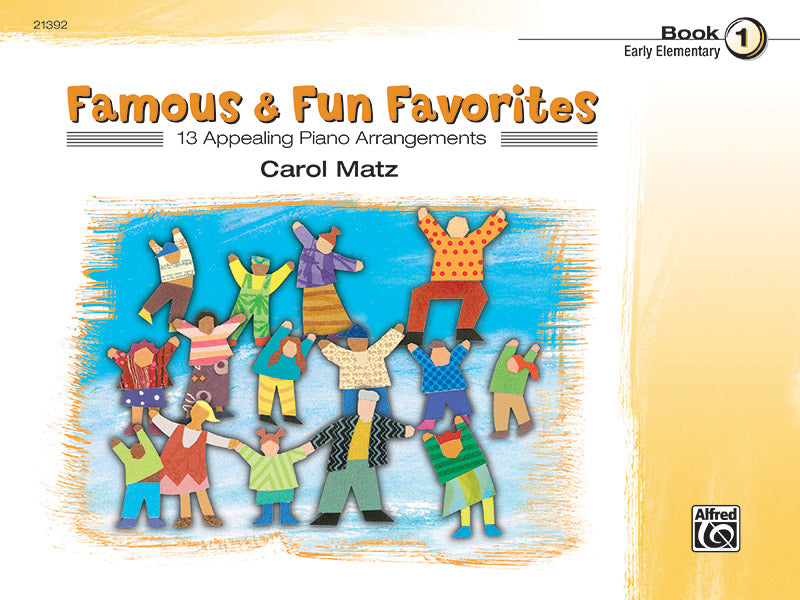 Famous & Fun Favorites, Book 1: 13 Appealing Piano Arrangements Sheet Music Preview