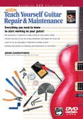 Alfred's Teach Yourself Guitar Repair & Maintenance Cover Image