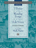 The Mark Hayes Vocal Solo Collection: 7 Praise and Worship Songs for Solo Voice Cover Image
