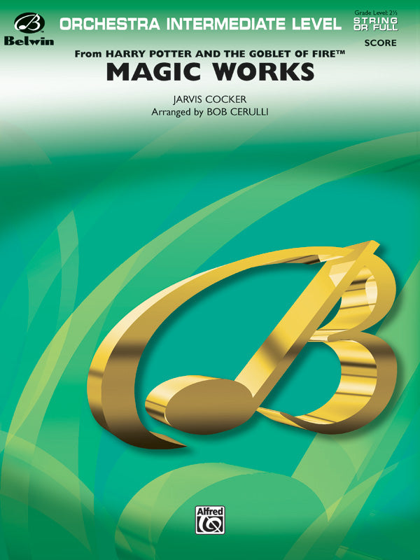 Magic Works (from <I>Harry Potter and the Goblet of Fire</I>™) Cover Image