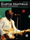 The Curtis Mayfield Guitar Songbook Cover Image