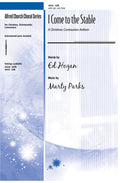 I Come to the Stable (A Christmas Communion Anthem) Cover Image