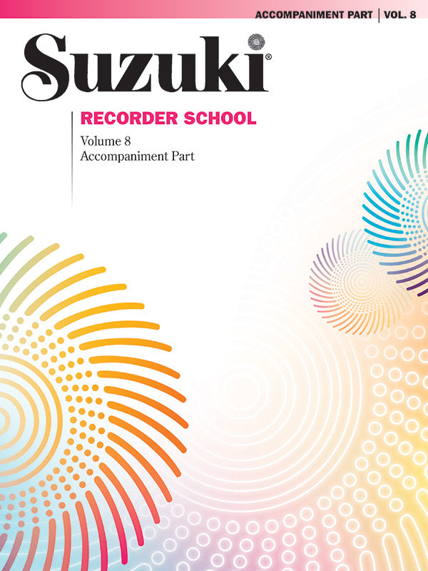 Suzuki Recorder School (Soprano and Alto Recorder) Accompaniment, Volume 8 Cover Image