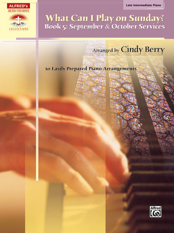 What Can I Play on Sunday?, Book 5: September & October Services: 10 Easily Prepared Piano Arrangements Sheet Music Preview
