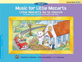 Music for Little Mozarts: Little Mozarts Go to Church, Sacred Book 3 & 4 Cover Image
