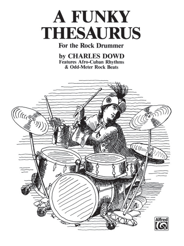 A Funky Thesaurus for the Rock Drummer: Features Afro-Cuban Rhythms & Odd-Meter Rock Beats Sheet Music Preview