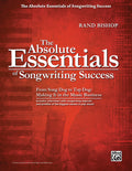 The Absolute Essentials of Songwriting Success Cover Image