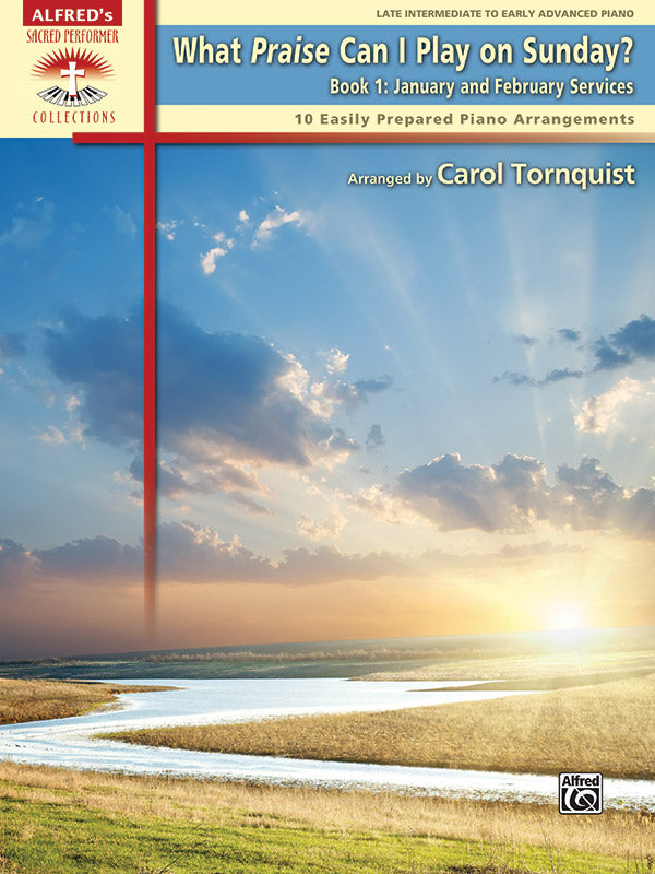 What Praise Can I Play on Sunday?, Book 1: January & February Services Cover Image