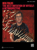 Ben Folds: The Best Imitation of Myself (A Retrospective) Cover Image