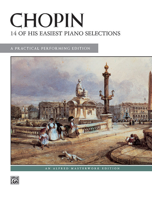 Chopin: 14 of His Easiest Piano Selections: A Practical Performing Edition Sheet Music Preview
