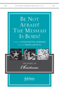 Be Not Afraid! The Messiah Is Born! Cover Image