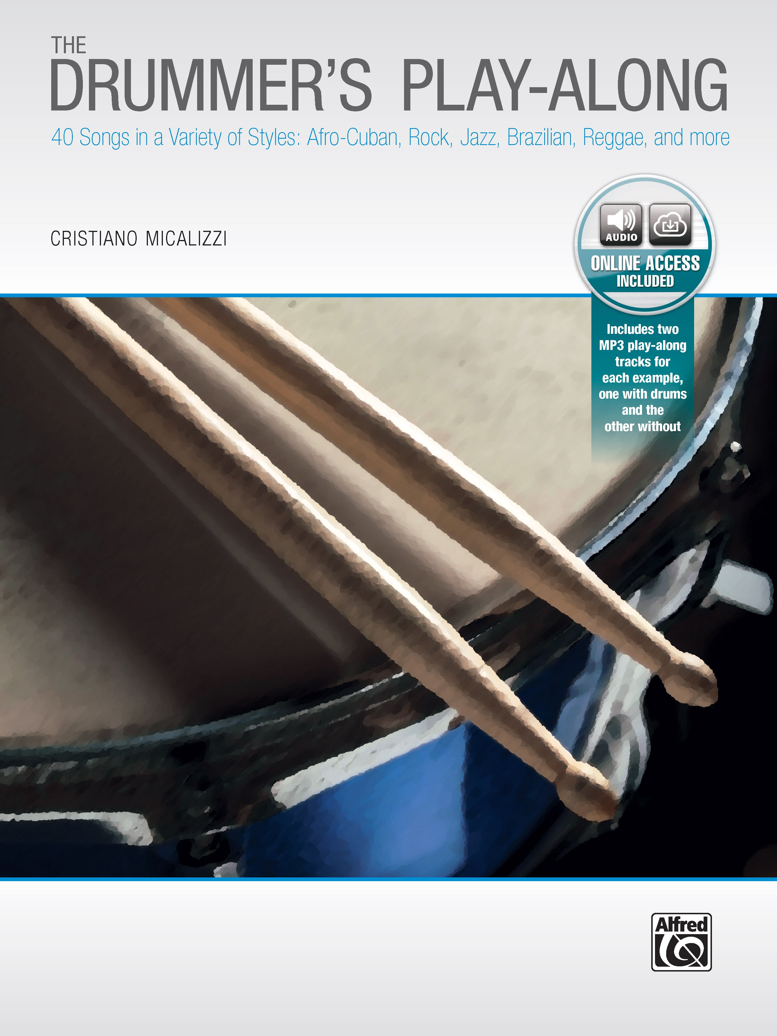 The Drummer's Play-Along: 40 Songs in a Variety of Styles: Afro-Cuban, Rock, Jazz, Brazilian, Reggae, and More Sheet Music Preview