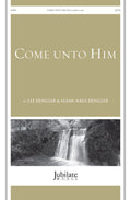 Come unto Him Cover Image