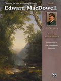Classics for the Advancing Pianist: Edward MacDowell, Book 1 Cover Image