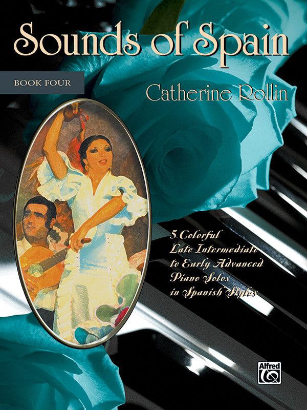 Sounds of Spain, Book 4: 5 Colorful Late Intermediate to Early Advanced Piano Solos in Spanish Styles Sheet Music Preview