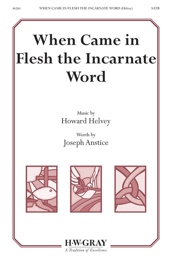 When Came in Flesh the Incarnate Word Cover Image