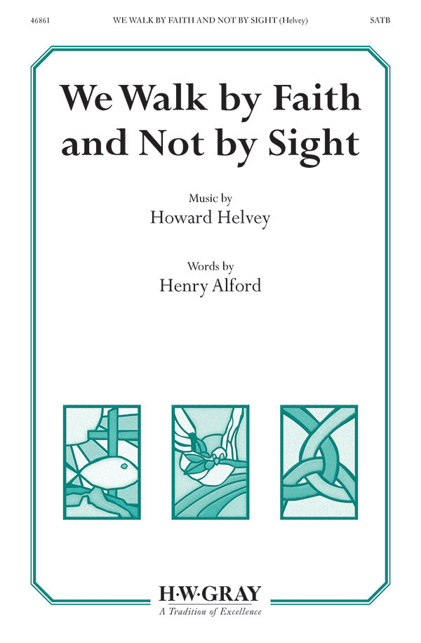 We Walk by Faith and Not by Sight Cover Image