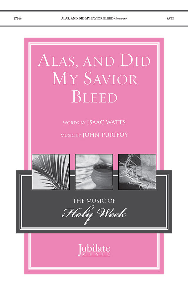Alas, and Did My Savior Bleed Cover Image