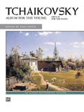 Tchaikovsky: Album for the Young, Opus 39 Cover Image