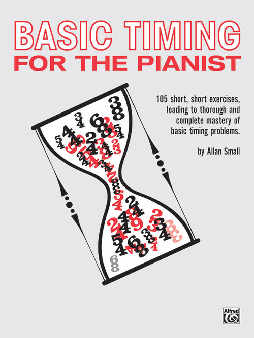 Basic Timing for the Pianist: 105 Short, Short Exercises Leading to Thorough and Complete Mastery of Basic Timing Problems Sheet Music Preview