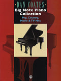 Dan Coates Big Note Piano Collection (Pop, Country, Movie & TV Hits) Cover Image