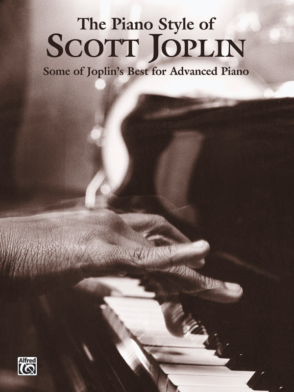 The Piano Style of Scott Joplin: Some of Joplin's Best for Advanced Piano Sheet Music Preview