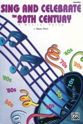 Sing and Celebrate the 20th Century Cover Image