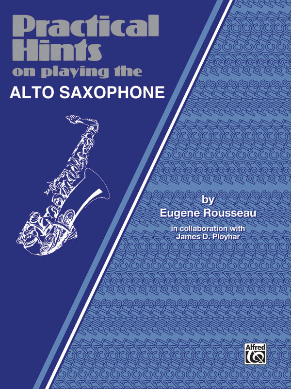 Practical Hints on Playing the Alto Saxophone Cover Image