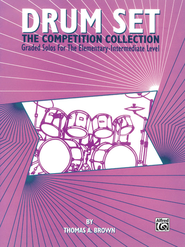 Drum Set: The Competition Collection: Graded Solos for the Elementary-Intermediate Level Sheet Music Preview