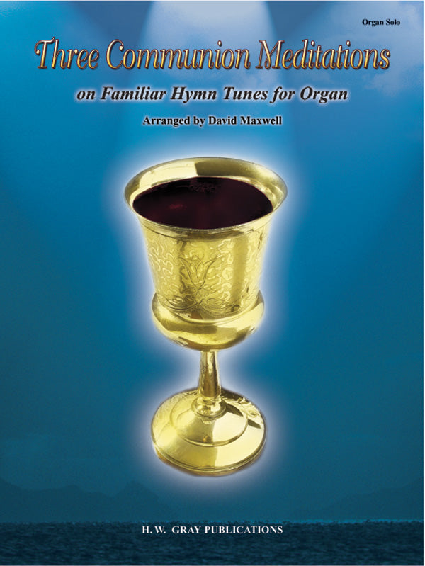 Three Communion Meditations on Familiar Hymn Tunes Cover Image