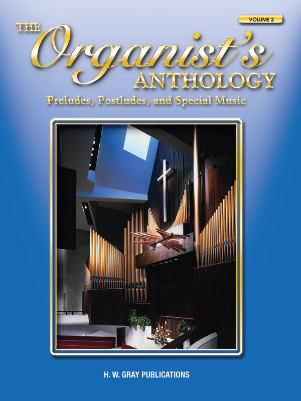 The Organist's Anthology, Volume 2 - Preludes, Postludes, and Special Music Cover Image