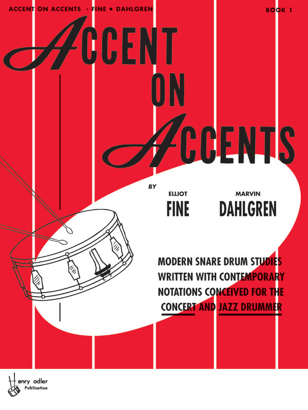 Accent on Accents, Book 1: Modern Snare Drum Studies Written with Contemporary Notations Conceived for the Concert and Jazz Drummer Sheet Music Preview