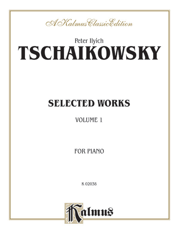 Tchaikovsky: Selected Works, Volume I Sheet Music Preview