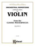 Orchestral Repertoire: Complete Parts for Violin from the Classic Masterpieces, Volume IV Cover Image