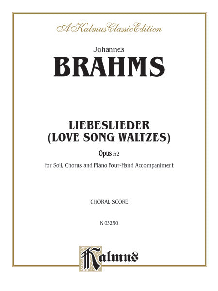 Love Song Waltzes (Liebeslieder Waltzes), Opus 52 Cover Image