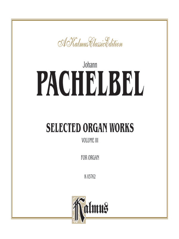 Selected Organ Works, Volume III Cover Image