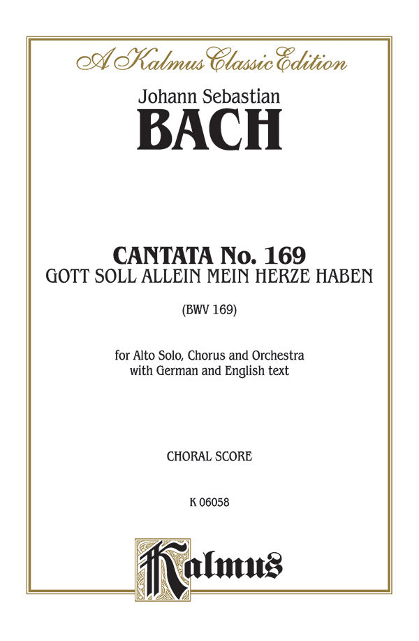 Cantata No. 169 -- Gott soll allein mein Herze haben (God Alone Shall Have My Heart) Cover Image