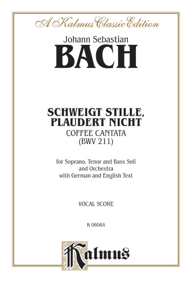 Cantata No. 211 -- Schweigt stille, plaudert nicht (Be Still, Stop Chattering) - "Coffee Cantata" Sheet Music Preview