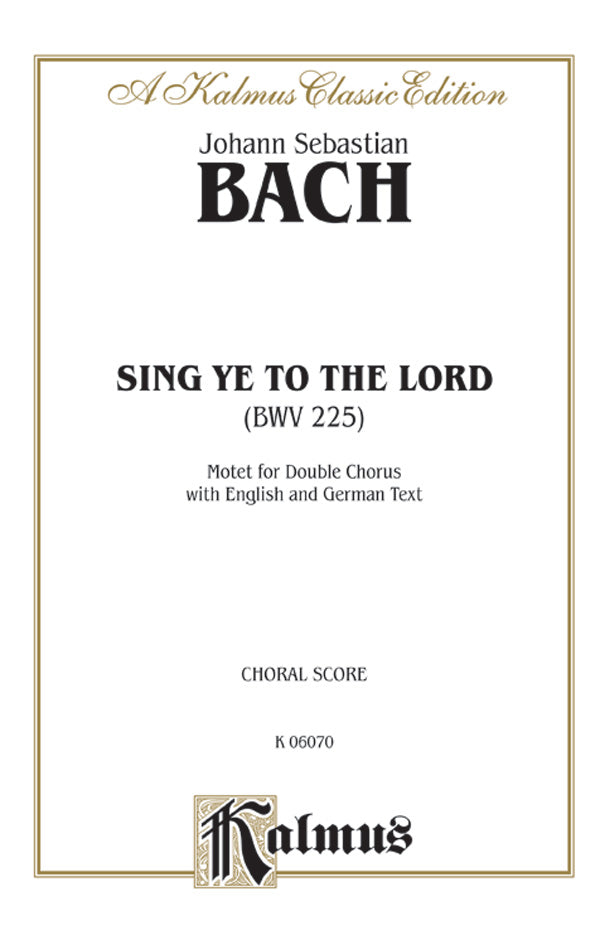 Sing Ye to the Lord (Singet dem Herrn), BWV 225 Cover Image
