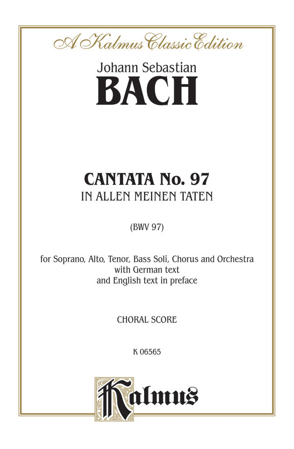 Cantata No. 97 -- In allen meinen Taten (In All That I Do / In All My Undertakings) Cover Image